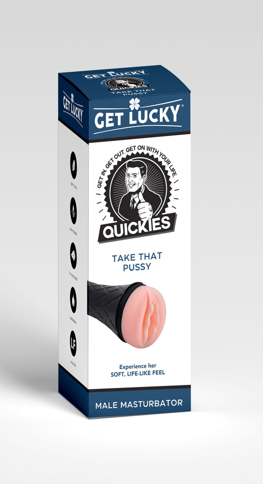 Get Lucky Quickies Take That Pussy  Male Masturbator TMN-GL-2512